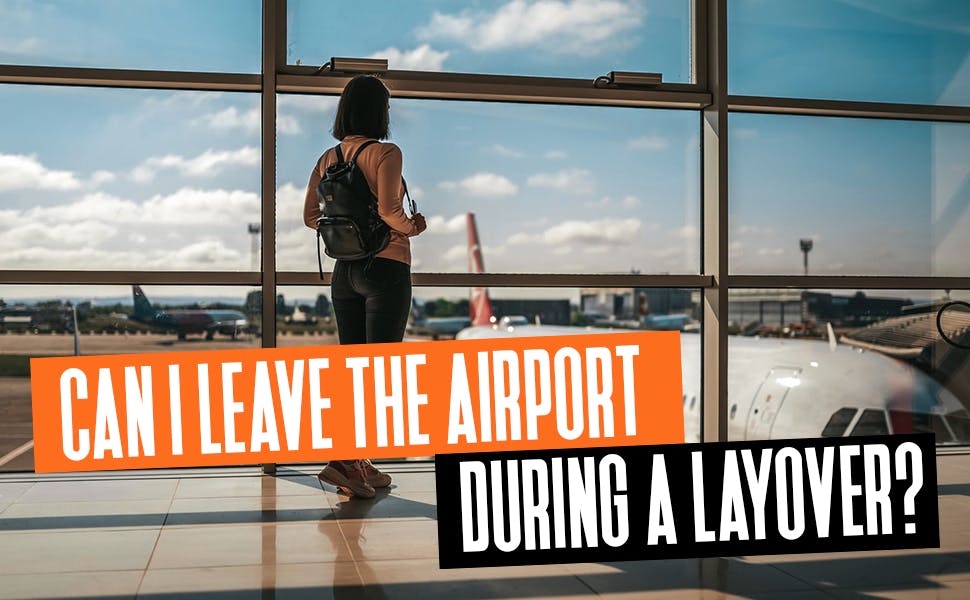 Can I Leave the Airport During a Layover?