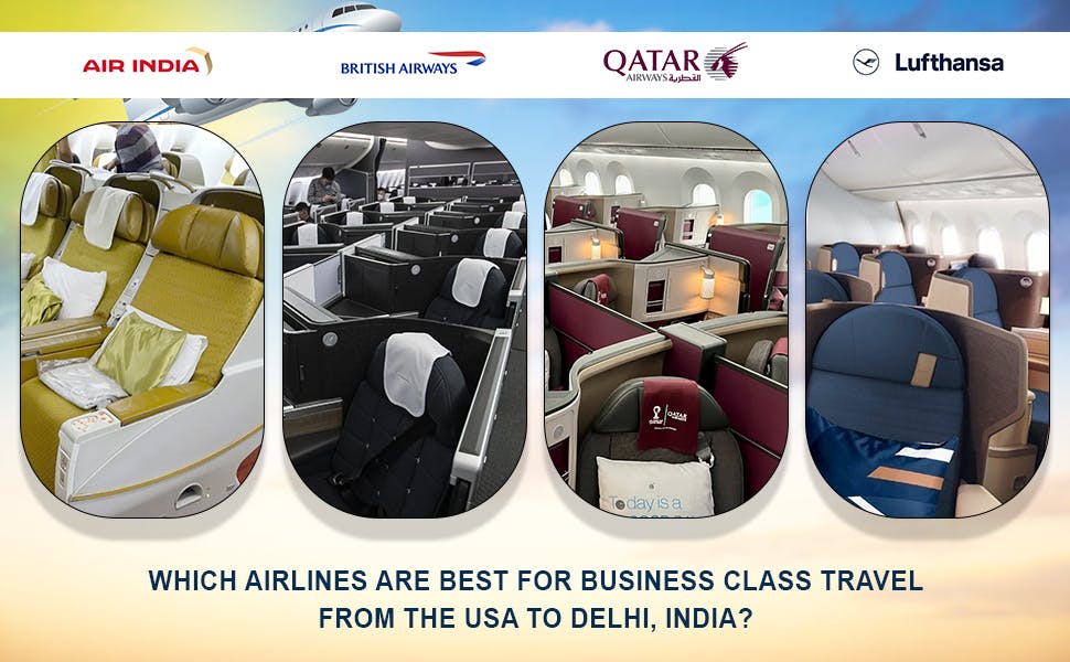 Which Airlines Are Best For Business Class Travel from The USA to Delhi, India?