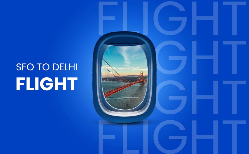 Ultimate Guide to Finding the Cheapest Flights from San Francisco to Delhi