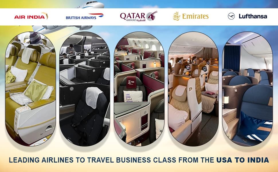 Fly With The Best: The Leading Airlines to Travel Business Class From The USA to India.