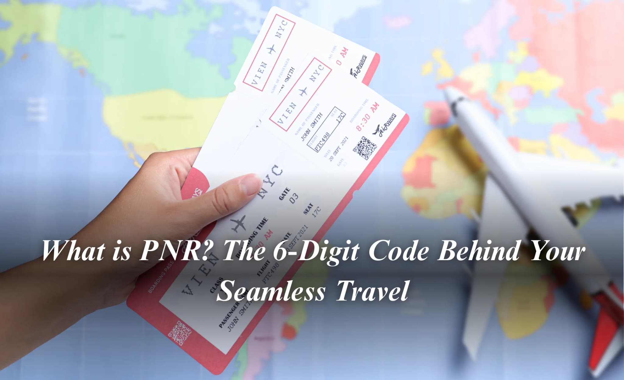What is PNR? The 6-Digit Code Behind Your Seamless Travel