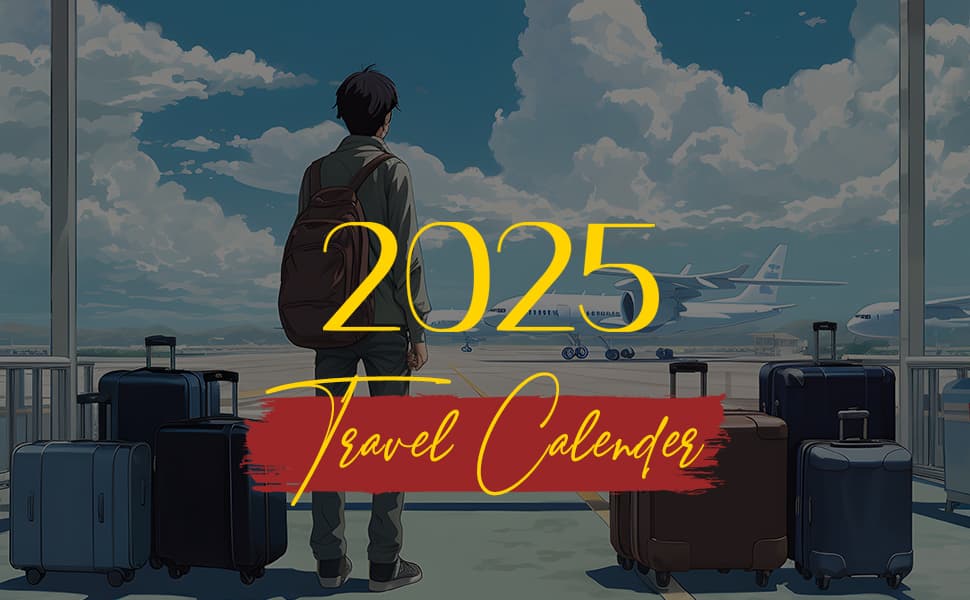 2025 Travel Calendar: Hottest Destinations to Explore Each Month!