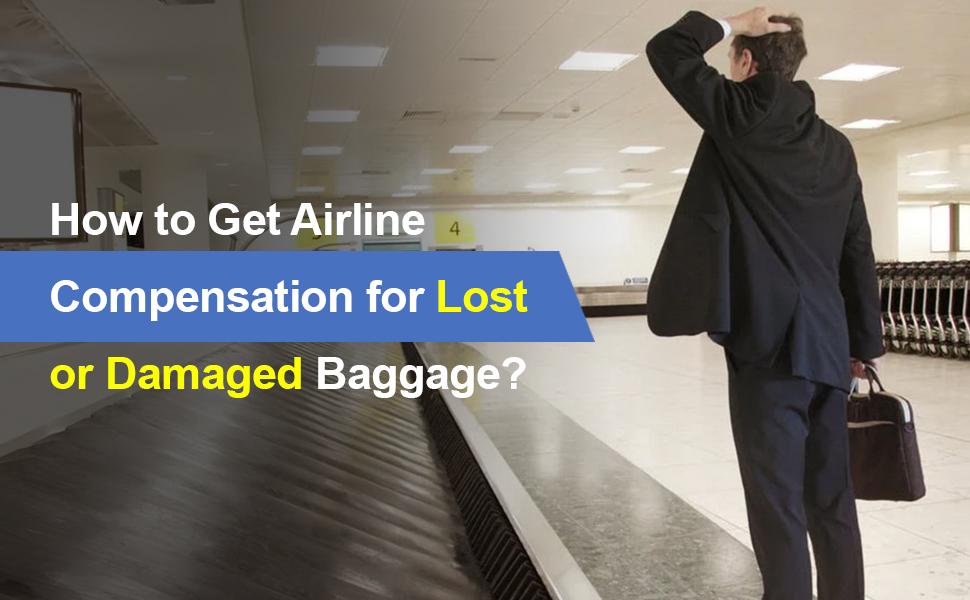 How to Get Airline Compensation for Lost or Damaged Baggage