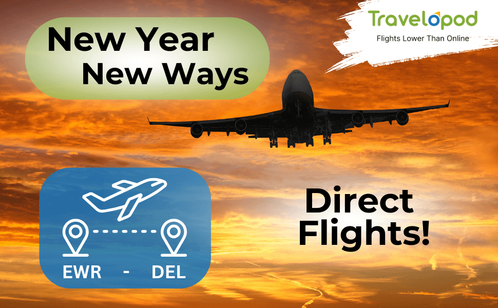 New Year, New Ways: How Direct Flights between Newark and Delhi are Making Travel Easier in 2025?