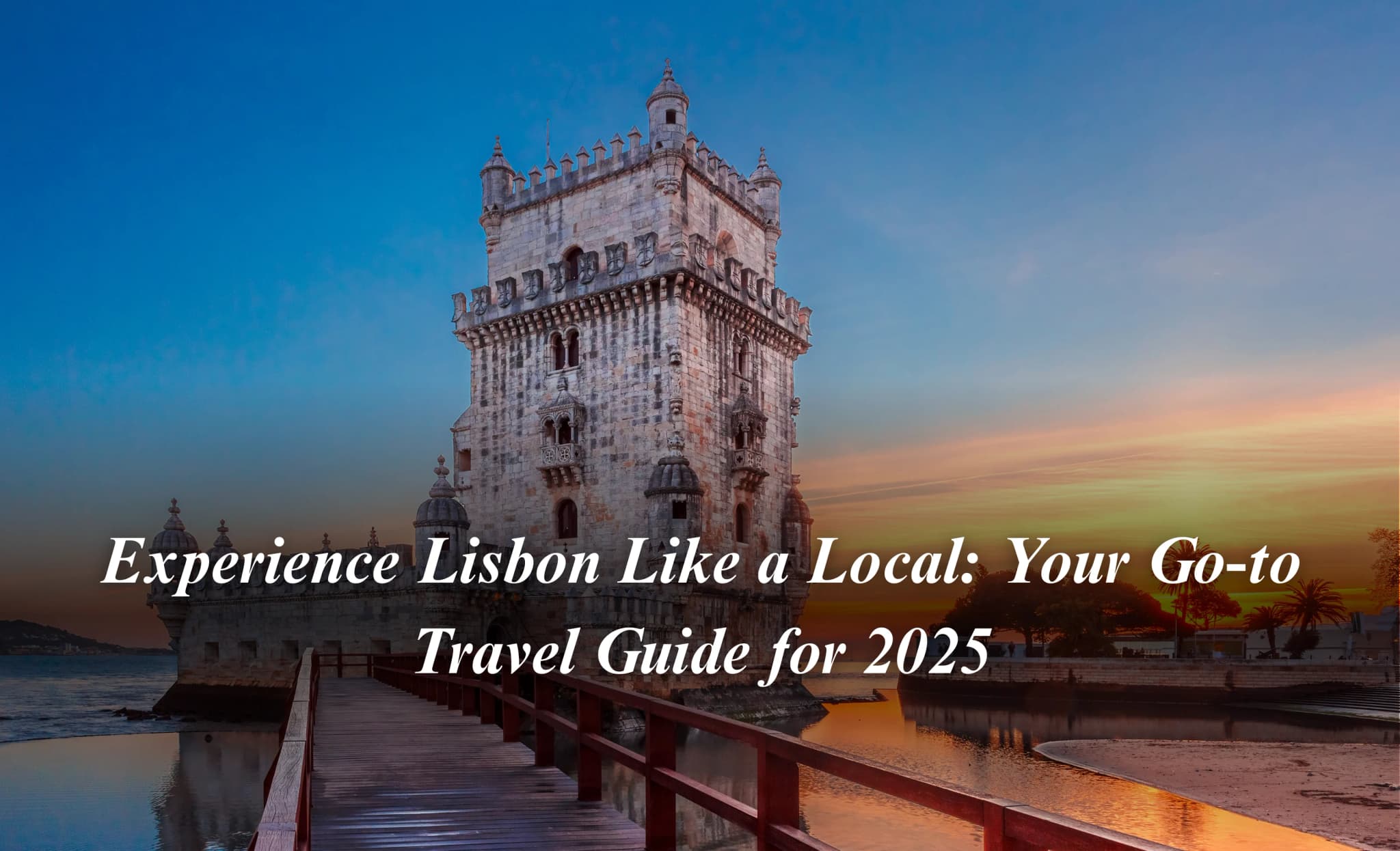 Experience Lisbon Like a Local