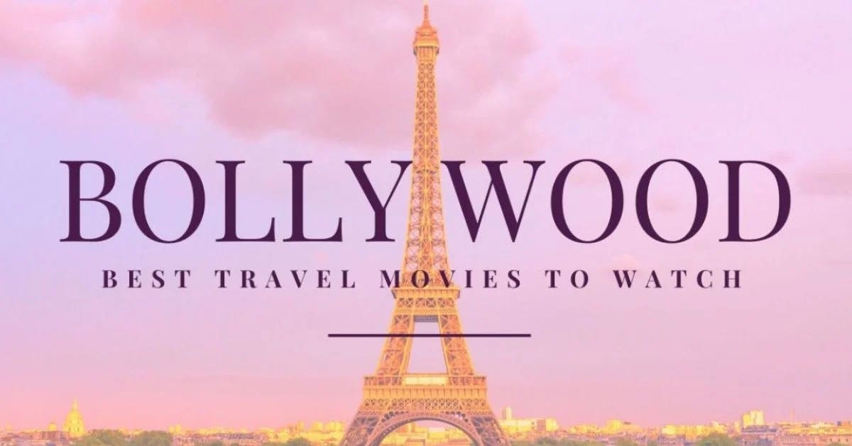 A Cinematic Tour of India: Bollywood Travel Movies to Inspire Your Next Trip